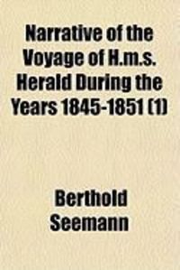 Produktbild: Narrative of the Voyage of H.M.S. Herald During the Years 1845-1851 (1)