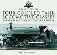 Produktbild: Four-coupled Tank Locomotive Classes Absorbed by the Great Western Railway