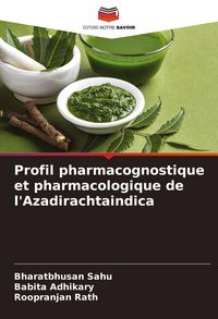 Produktbild: Profil pharmacognostique et pharmacologique de l'Azadirachtaindica