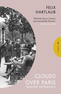Produktbild: Clouds over Paris: The Wartime Notebooks of Felix Hartlaub