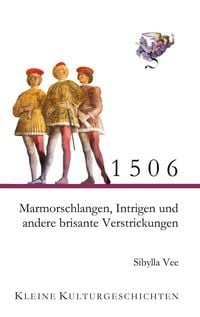 Produktbild: 1506 - Marmorschlangen, Intrigen und andere brisante Verstrickungen