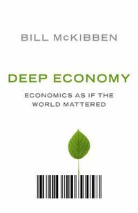 Bild vom Artikel Deep Economy vom Autor Bill McKibben
