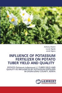 Produktbild: Influence Of Potassium Fertilizer On Potato Tuber Yield and Quality