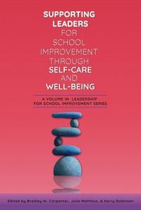 Produktbild: Supporting Leaders for School Improvement Through Self-Care and Well-Being