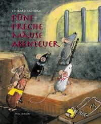 Bild vom Artikel Fünf Freche Mäuse Abenteuer vom Autor Chisato Tashiro
