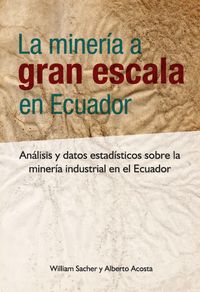Produktbild: La miner&iacute;a a gran escala en Ecuador