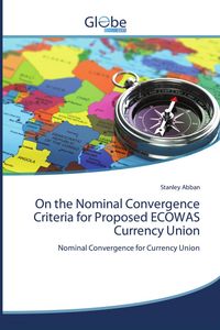 Produktbild: On the Nominal Convergence Criteria for Proposed ECOWAS Currency Union