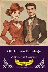 Produktbild: Of Human Bondage | Timeless Classics