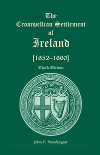 Produktbild: The Cromwellian Settlement of Ireland [1652-1660], Third Edition