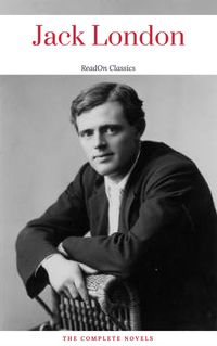 Produktbild: Jack London, : The Complete Novels (ReadOn Classics)