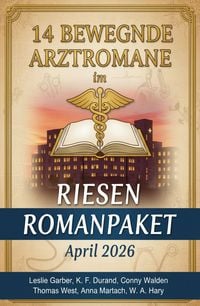 Produktbild: 14 Bewegende Arztromane im Riesen Romanpaket April 2026