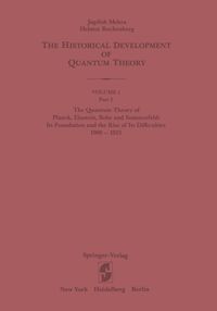 Produktbild: The Quantum Theory of Planck, Einstein, Bohr and Sommerfeld: Its Foundation and the Rise of Its Difficulties 1900&ndash;1925