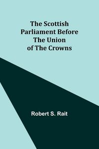 Produktbild: The Scottish Parliament Before the Union of the Crowns