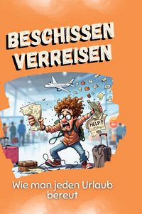 Produktbild: Beschissen verreisen