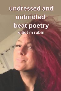 Produktbild: undressed and unbridled beat poetry