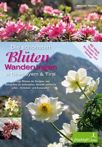 Produktbild: Die sch&ouml;nsten Bl&uuml;ten-Wanderungen in Oberbayern & Tirol 02