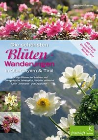 Produktbild: Die sch&ouml;nsten Bl&uuml;ten-Wanderungen in Oberbayern & Tirol, Band 2