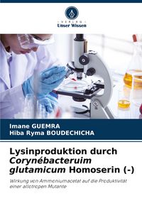 Produktbild: Lysinproduktion durch Coryn&eacute;bacteruim glutamicum Homoserin (-)