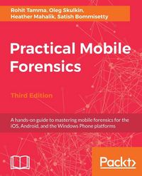 Produktbild: Practical Mobile Forensics - Third Edition