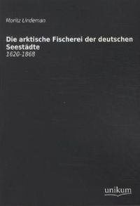 Produktbild: Die arktische Fischerei der deutschen Seest&auml;dte