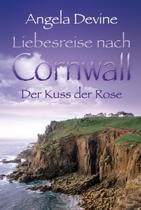 Produktbild: Liebesreise nach Cornwall: Der Kuss der Rose