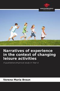 Produktbild: Narratives of experience in the context of changing leisure activities