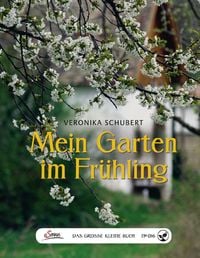 Produktbild: Das gro&szlig;e kleine Buch: Mein Garten im Fr&uuml;hling