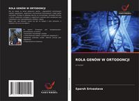 Produktbild: Rola Gen&oacute;w W Ortodoncji