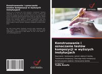 Produktbild: Konstruowanie i oznaczanie test&oacute;w kompozycji w wy&iquest;szych instytucjach