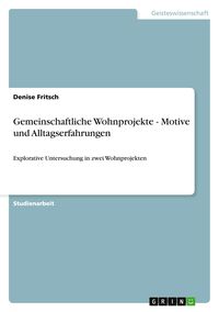 Produktbild: Gemeinschaftliche Wohnprojekte - Motive und Alltagserfahrungen
