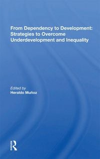 Produktbild: From Dependency to Development: Strategies to Overcome Underdevelopment and Inequality