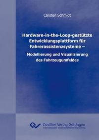 Produktbild: Hardware-in-the-Loop-gestützte Entwicklungsplattform für Fahrerassistenzsysteme ¿ Modellierung und Visualisierung des Fahrzeugumfeldes