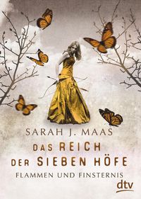 Flammen und Finsternis / Das Reich der sieben Höfe Bd.2 Sarah J. Maas