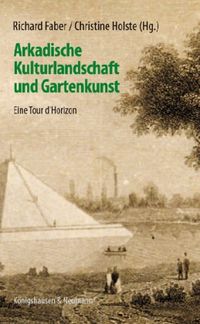 Produktbild: Arkadische Kulturlandschaft und Gartenkunst