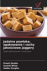 Produktbild: Jadalna pow&iquest;oka, opakowanie i cechy jako&iquest;ciowe jaggery