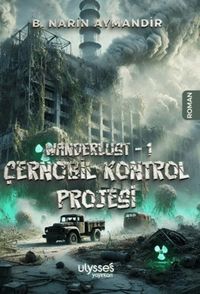 Produktbild: Wanderlust 1 - Cernobil Kontrol Projesi