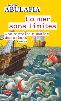 Produktbild: La mer sans limites : une histoire humaine des oc&eacute;ans. Tome 2