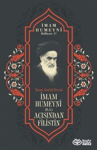 Produktbild: Imam Humeyni r.a. Acisindan Filistin - Yarim Asirlik Feryat;Imam Humeyni K&uuml;lliyati 17
