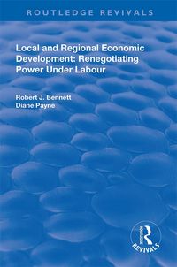 Produktbild: Local and Regional Economic Development: Renegotiating Power Under Labour