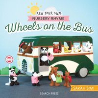 Produktbild: Sew Your Own Nursery Rhyme: Wheels on the Bus