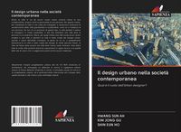 Produktbild: Il design urbano nella societ&agrave; contemporanea