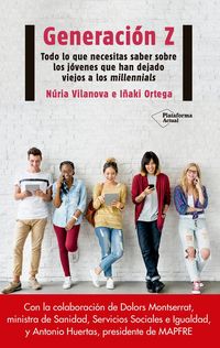 Produktbild: Generaci&oacute;n Z : todo lo que necesitas saber sobre los j&oacute;venes que han dejado viejos a los millennials