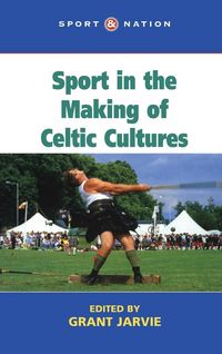 Produktbild: Sport in the Making of Celtic Culture