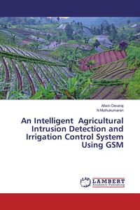 Produktbild: An Intelligent Agricultural Intrusion Detection and Irrigation Control System Using GSM