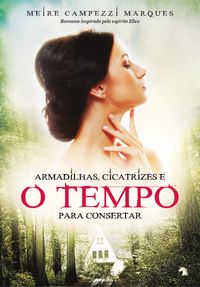 Produktbild: Armadilhas, cicatrizes e o tempo para consertar