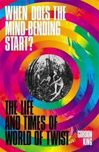 Produktbild: When Does the Mind-Bending Start?