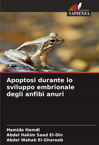 Produktbild: Apoptosi durante lo sviluppo embrionale degli anfibi anuri