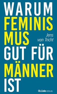 Produktbild: Warum Feminismus gut f&uuml;r M&auml;nner ist