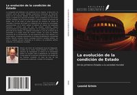 Produktbild: La evoluci&oacute;n de la condici&oacute;n de Estado