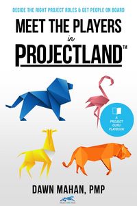 Produktbild: Meet the Players in Projectland: Decide the Right Project Roles & Get People On Board